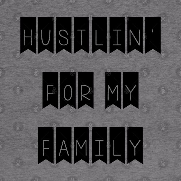 hustling for my family by thehollowpoint